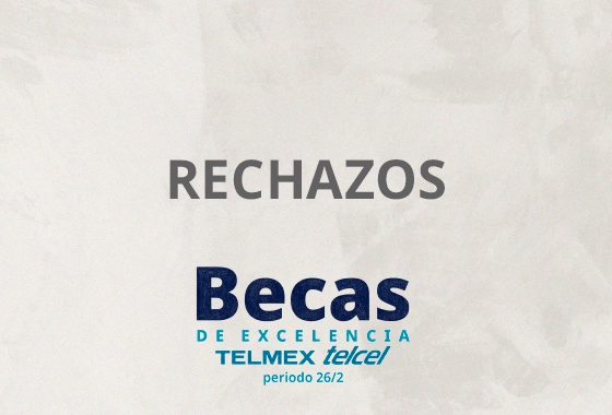 Rechazos beca Telmex